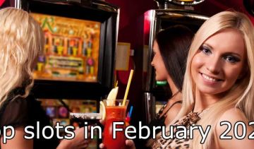 The most popular slots in February 2020