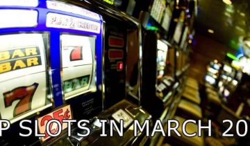 The most popular slots in March 2020