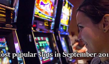 The most popular slots in September 2019
